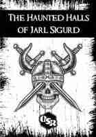 [OSR] THE HAUNTED HALLS OF JARL SIGURD