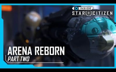 Inside Star Citizen: Arena Reborn Part Two