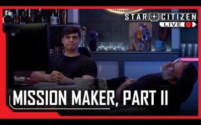 Star Citizen Live Gamedev: Mission Maker, Part II